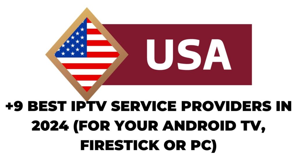 Best IPTV Service Providers In 2024